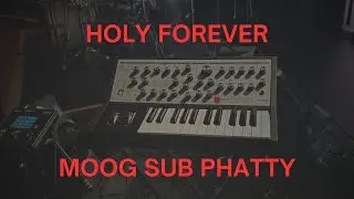 Holy Forever // Gateway Worship // Moog Sub Phatty