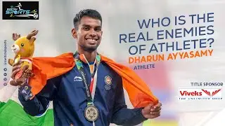 Who is the real enemies of Athlete || Dharun Ayyasamy  In conversation with switch2sports
