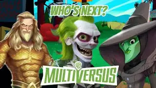 MultiVersus - Who&rsquo;s Next?