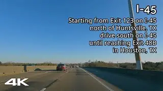 I-45: Huntsville, TX to Houston, TX (North Freeway) [4K]