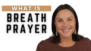 What is Breath Prayer? Beginner's Guide to this Contemplative Practice