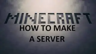 How to make a Minecraft SMP Server