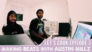 Let's Cook: Making beats with Austin Millz