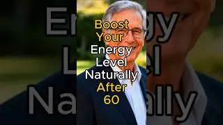 Senior Health, Boost Your Energy Level Naturally After 60, Ederly Wisdom