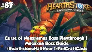 Maexxna - Hearthstone Curse of Naxxramas Boss Guide! | FailCraft Casts