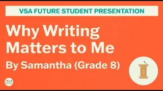 VSA Future Public Speaking Presentation: Why Reading and Writing Matters