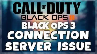 How to FIX Black Ops 3 Connection / Server Error Issue (2023)