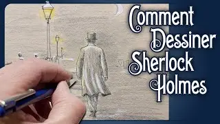 COMMENT DESSINER FACILEMENT SHERLOCK HOLMES DANS LONDRES LA NUIT  DANS LA NEIGE