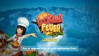 Cooking Fever Level 6 + Kitchen upgrades + XP rewards + Achievements unlocked