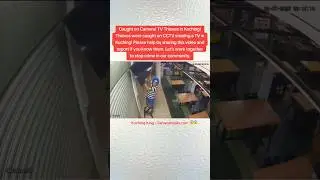 Caught on Camera! TV Thieves in Kuching! #shorts #short #youtubeshorts