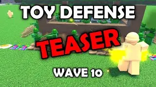 Toy Defense Teaser: Wave 10