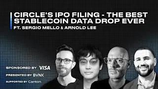 Circle's IPO Filing - The Best Stablecoin Data Drop Ever Ft. Sergio Mello & Arnold Lee