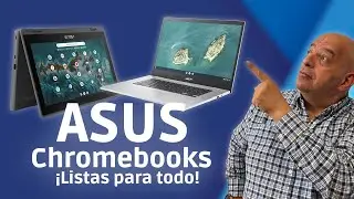 ASUS Chromebooks CX1 y Flip CR1, ¡listas para todo!