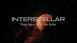 Space Ambient Music  Interstellar Calming Space Journey  Music for Deep Relaxation