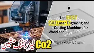 The BEST CO2 Laser Engraving and Cutting Machines for Wood and Acrylic Cutting
