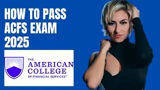 How Financial Experts Pass the American College of Financial Services (ACFS) Exam in 2025.