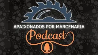 APAIXONADOS POR MARCENARIA  - 53 EP