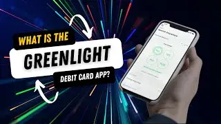 What is the Greenlight Debit Card App? Teach Your Kids Financial Independence!