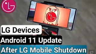 LG Mobile To Get Android 11 Update | LG Phone Android 11 List After Shutdown
