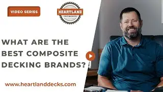 What are the Best Composite Decking Brands?