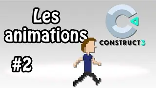 Construct 3 - Tuto #2 : Les animations