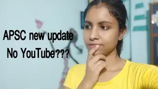Going off from YouTube?? APSC preliminary 2020-21