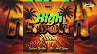 Patrice Roberts - Doh Hold back (High Noon Riddim) | Soca 2026