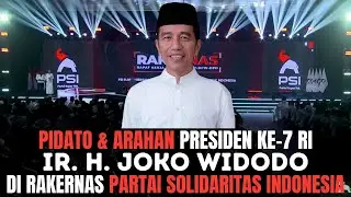 PIDATO DAN ARAHAN PRESIDEN KE-7 JOKO WIDODO DI RAKERNAS PARTAI SOLIDARITAS INDONESIA (PSI)