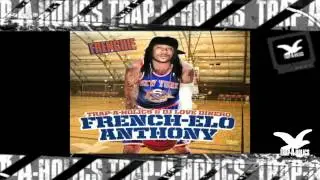 Trapaholics Presents - Frenchie FrenchElo Anthony