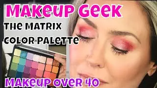 NEW Makeup Geek Rebrand Shadows using the Matrix Color Palette | Makeup Over 40 | Hot Mess Momma MD