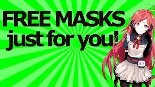 FREE MASKS (thanks for 1.7K subscribers!)