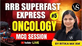 #5 RRB STAFF NURSE LIVE ONCOLOGY MCQ SERIES | RRB SUPERFAST EXPRESS | BY RITIKA MAM