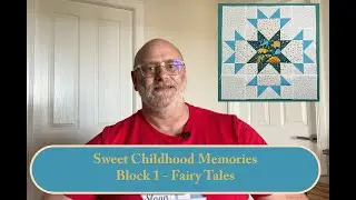 Sweet Childhood Memories - Block 1 Tutorial