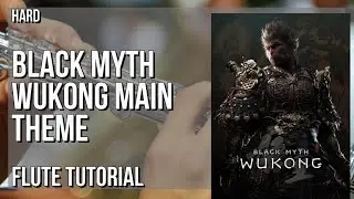 How to play Black Myth Wukong Main Theme by 8082 Audio on Flute (Tutorial)