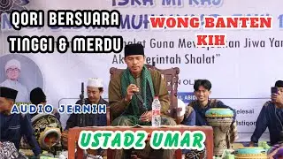 QORI BERSUARA TINGGI USTADZ UMAR DI ACARA PHBI ISRA MI'RAJ | CIKEUSAL