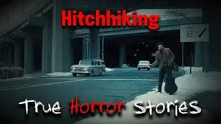 3 Unsettling TRUE Hitchhiking Horror Stories (Vol. 1)