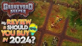 Graveyard Keeper | My Review and Should You Buy in 2024