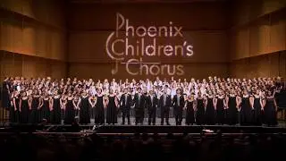 Why We Sing - PCC Combined Choirs & Alumni, Phoenix Children's Chorus