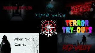 Terror Try Outs - Horror Explus, Reach, When Night Comes, Red Valley & Flesh Water | Penance RPG