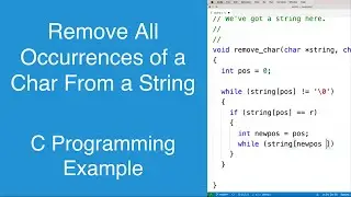 Removing all occurrences of a character from a string | C Programming Example