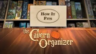 How It Fits: The Cavern Organizer