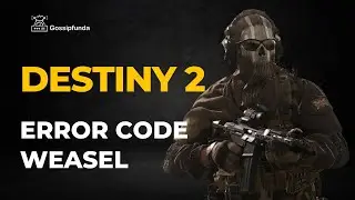 Destiny 2 error code weasel - How to fix