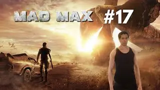 (Day 17) Mad Max - Completing all remaining side quests!