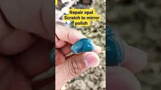 #repair #opal #scratch to mirror polish #luzon lapidary artest