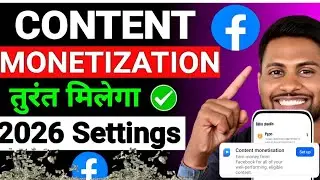Facebook Content Monetization 2026 | Turant Approval Kaise Milega | Full Settings Guide