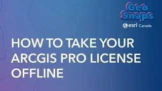 How to Take Your ArcGIS Pro License Offline