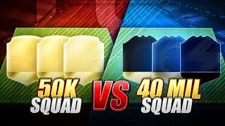 FIFA 18 50K VS 40 MILLION SQUAD - CHEAP VS MOST EXPENSIVE TEAM POSSIBLE IN FIFA 18 ULTIMATE TEAM