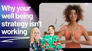 Why Your Well Being Strategy Isn't Working: And How You Can Increase Your Productivity By Doing Less