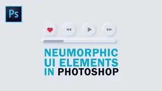 Neumorphic UI Element in Photoshop | Photoshop Tutorial