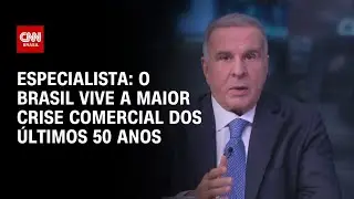 Brasil enfrenta a maior crise comercial dos &uacute;ltimos 50 anos, diz Murillo de Arag&atilde;o | WW